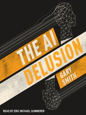 cover image of The AI Delusion